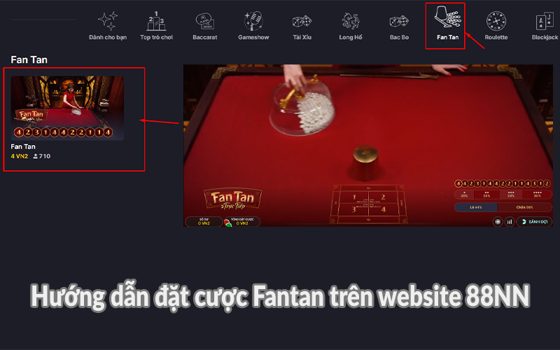 Hướng dẫn đặt cược Fantan trên website 88NN